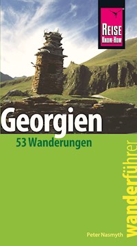 Reise Know-How Wanderführer Georgien - 53 Wanderungen - - Peter Nasmyth - E-Book