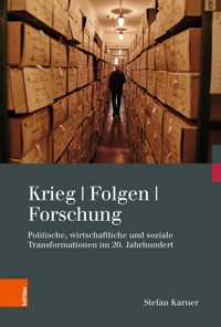 Krieg. Folgen. Forschung - Stefan Karner - E-Book