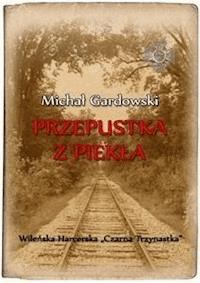 Przepustka z piekła - Michał Gardowski - E-Book