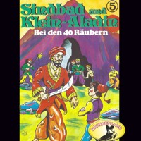 Sindbad und Klein-Aladin, Folge 5: Bei den 40 Räubern - Rolf Ell - Hörbuch