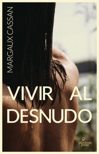 Vivir al desnudo - Margaux Cassan - E-Book