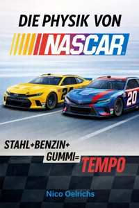 Die Physik von NASCAR - Nico Oelrichs - E-Book