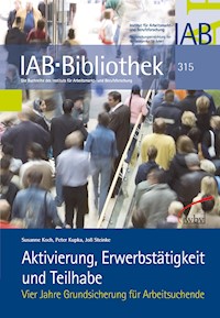 Aktivierung, Erwerbstätigkeit und Teilhabe - Susanne Koch - kostenlos E-Book