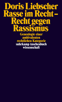 Rasse im Recht – Recht gegen Rassismus - Doris Liebscher - E-Book