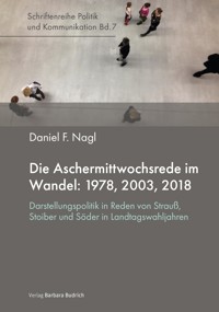 Die Aschermittwochsrede im Wandel: 1978, 2003, 2018 - Daniel Nagl - E-Book
