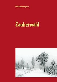 Zauberwald - Anne Rösner-Langener - E-Book