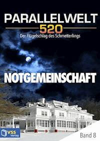Parallelwelt 520 - Band 8 - Notgemeinschaft - Eva Hochrath - E-Book