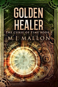 Golden Healer - M.J. Mallon - E-Book