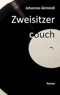 Zweisitzercouch - Johannes Girmindl - E-Book
