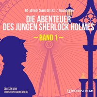 Die Abenteuer des jungen Sherlock Holmes, Band 1 (Ungekürzt) - Sir Arthur Conan Doyle - Hörbuch