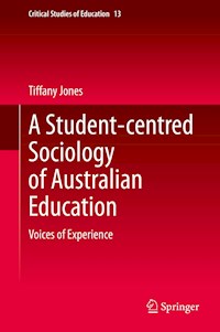 A Student-centred Sociology of Australian Education - Tiffany Jones - E-Book