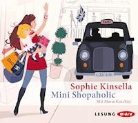 Mini Shopaholic - Sophie Kinsella - Hörbuch