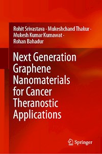 Next Generation Graphene Nanomaterials for Cancer Theranostic Applications - Rohit Srivastava - E-Book