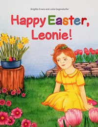 Happy Easter, Leonie! - Brigitte Evans - E-Book
