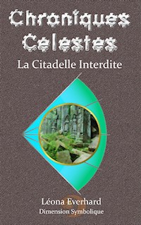 La Citadelle Interdite - Léona Everhard - E-Book