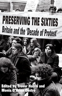 Preserving the Sixties -  - E-Book