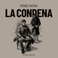 La condena - Franz  kafka - Hörbuch