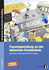 Pausengestaltung an der inklusiven Grundschule - Britta Buschmann - E-Book