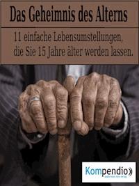 Das Geheimnis des Alterns - Alessandro Dallmann - E-Book