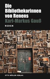 Die Bibliothekarinnen von Renens - Karl-Markus Gauß - E-Book
