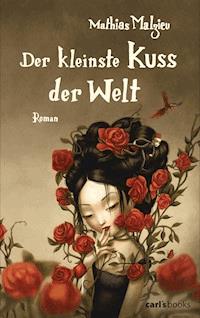 Der kleinste Kuss der Welt - Mathias Malzieu - E-Book