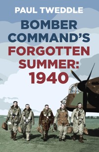 Bomber Command's Forgotten Summer - Paul Tweddle - E-Book