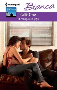 Un reino para un jeque - Caitlin Crews - E-Book