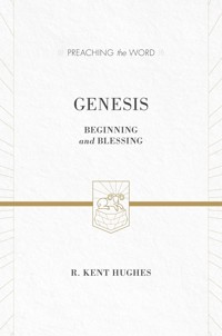 Genesis - R. Kent Hughes - E-Book