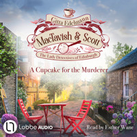 A Cupcake for the Murderer - MacTavish & Scott - The Lady Detectives of Edinburgh, Episode 2 (Unabridged) - Gitta Edelmann - Hörbuch