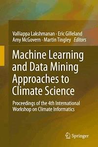 Machine Learning and Data Mining Approaches to Climate Science -  - E-Book