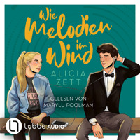 Wie Melodien im Wind - Liebe ist-Reihe, Teil 2 (Ungekürzt) - Alicia Zett - Hörbuch