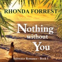 Nothing Without You - Rhonda Forrest - Hörbuch