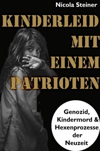 Kinderleid mit einem Patrioten - Nicola Steiner - E-Book