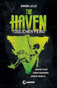 The Haven (Band 3) - Tödlicher Feind - Simon Lelic - E-Book