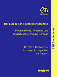 Der Europäische Integrationsprozess - Rolf J. Daxhammer - E-Book