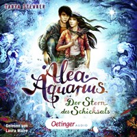 Alea Aquarius 10. Der Stern des Schicksals - Tanya Stewner - Hörbuch