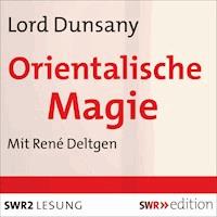 Orientalische Magie - Lord Dunsany - Hörbuch