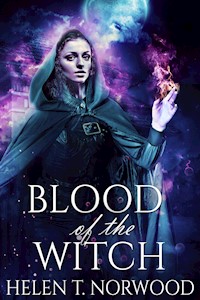 Blood Of The Witch - Helen T. Norwood - E-Book