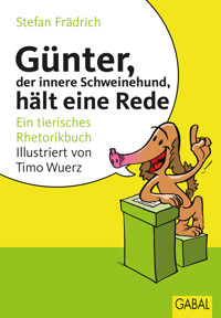 Günter, der innere Schweinehund, hält eine Rede - Stefan Frädrich - E-Book + Hörbuch