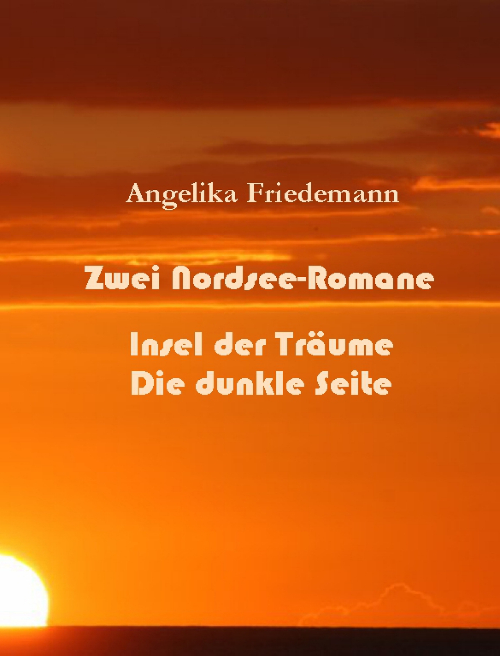 Zwei Nordsee-Romane - Angelika Friedemann - E-Book