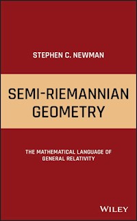 Semi-Riemannian Geometry - Stephen C. Newman - E-Book