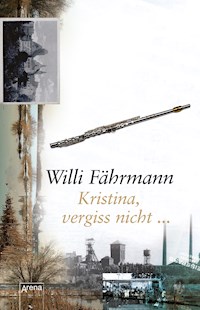 Kristina, vergiss nicht - Willi Fährmann - E-Book