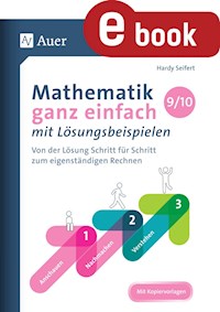 Mathematik ganz einfach mit Lösungsbeispielen 9-10 - Hardy Seifert - E-Book