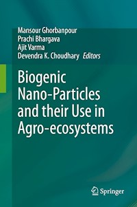 Biogenic Nano-Particles and their Use in Agro-ecosystems -  - E-Book