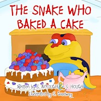 The Snake Who Baked A Cake - S. Afrough - E-Book