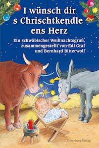 I wünsch dir s Chrischtkendle ens Herz - Bernhard Bitterwolf - E-Book