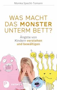 Was macht das Monster unterm Bett? - Monika Specht-Tomann - E-Book