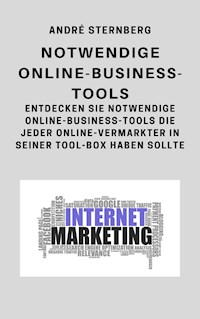 Notwendige Online-Business-Tools - Andre Sternberg - E-Book