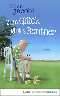 Zum Glück gibt's Rentner - Ellen Jacobi - E-Book