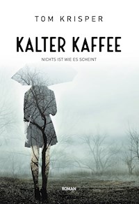 Kalter Kaffee - Tom Krisper - E-Book